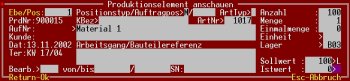 Positionsmaske des Produktionsauftrag Positionsmaske des Produktionsauftrag